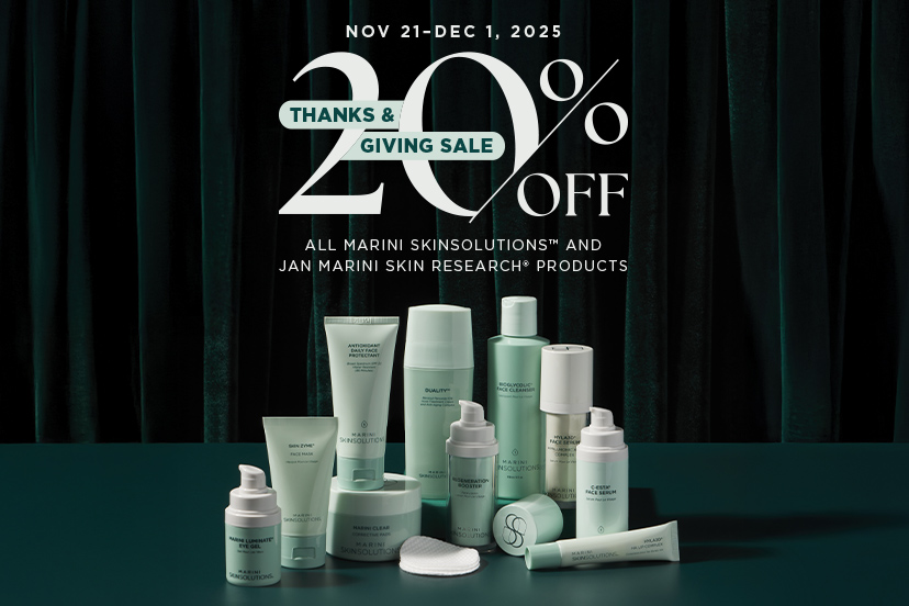 20% off Thanks & Giving Sale. Collection of products from Marini SkinSolutions™ and Jan Marini Skin Research® . 